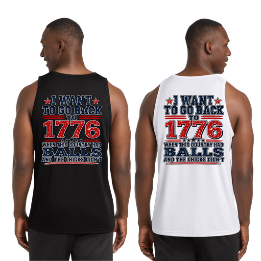 I Want to Go Back to 1776 Tank Top | Cotton & Dri Fit