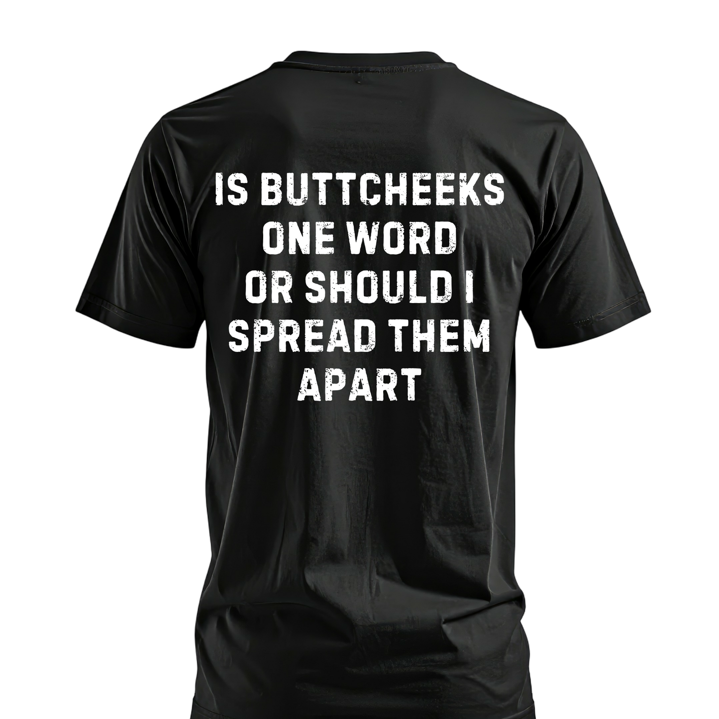 Is Buttcheeks One Word? T-Shirt | Cotton & Dri Fit