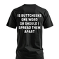 Is Buttcheeks One Word? T-Shirt | Cotton & Dri Fit