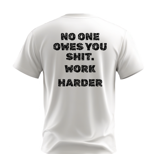 No One Owes You T-Shirt