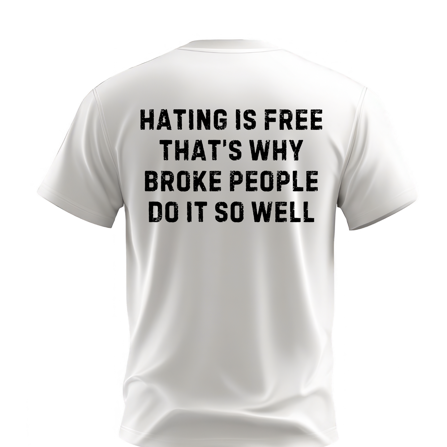 Hating Is Free T-Shirt | Cotton & Dri Fit