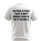 Hating Is Free T-Shirt | Cotton & Dri Fit