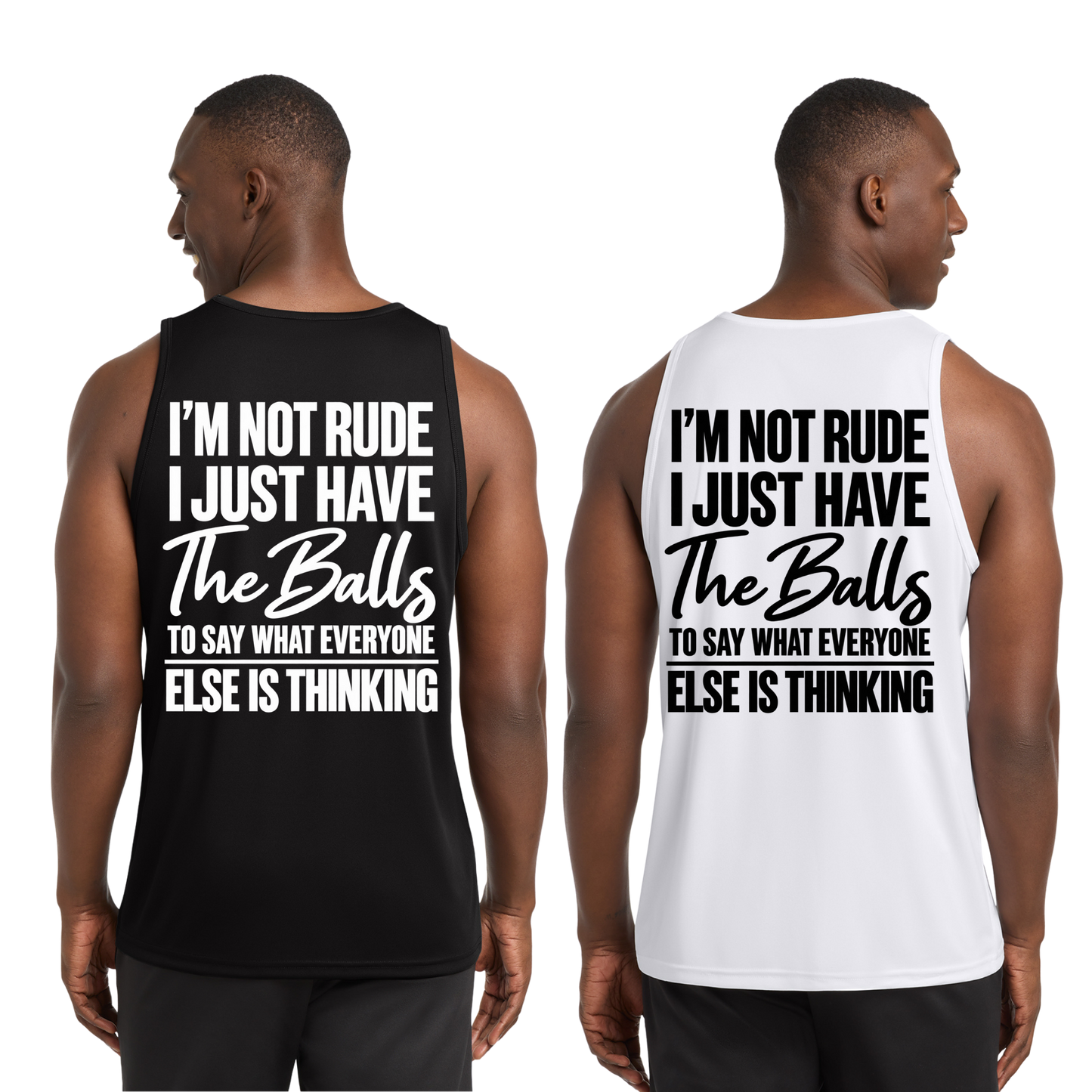 I’m Not Rude I Just Have the Balls T-Top | Cotton & Dri Fit