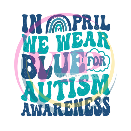 DTF HEAT TRANSFER- AUTISM-10-IN APRIL WEAR BLUE