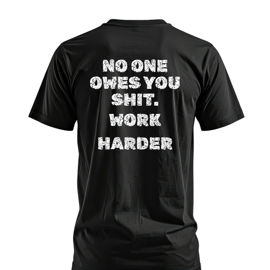 No One Owes You T-Shirt