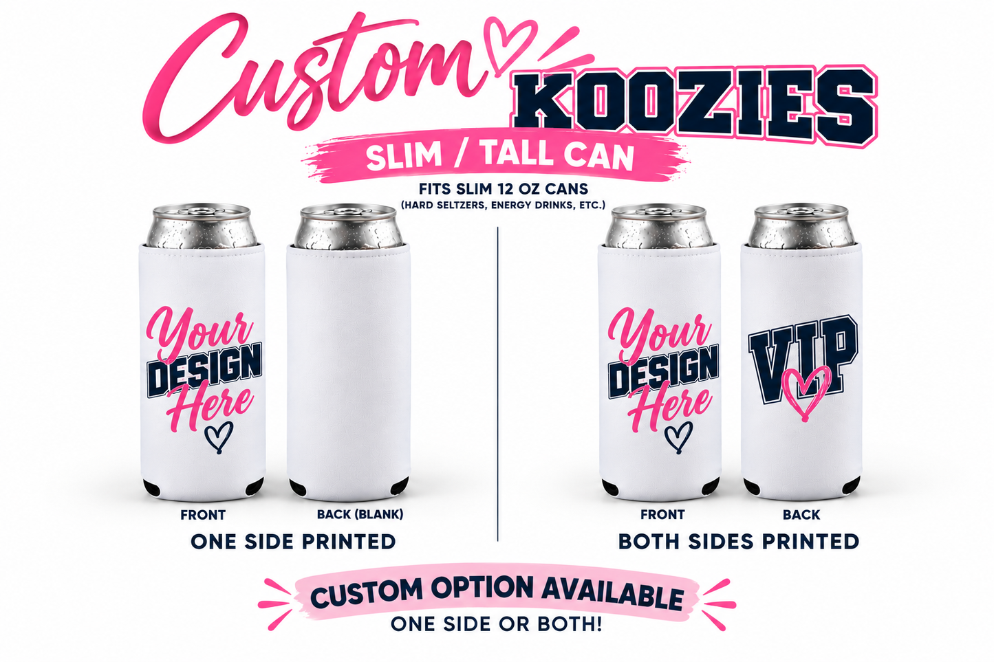 Custom Printed Koozies | Tall/Slim (12 0Z) Can Coolers – One or Two-Sided.
