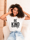 Be Kind Always Tee