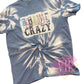 Beautiful Crazy Bleach Tee