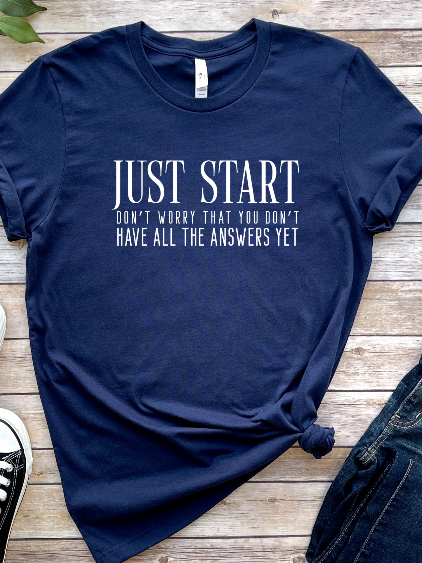 Just Start Inspirational Tee