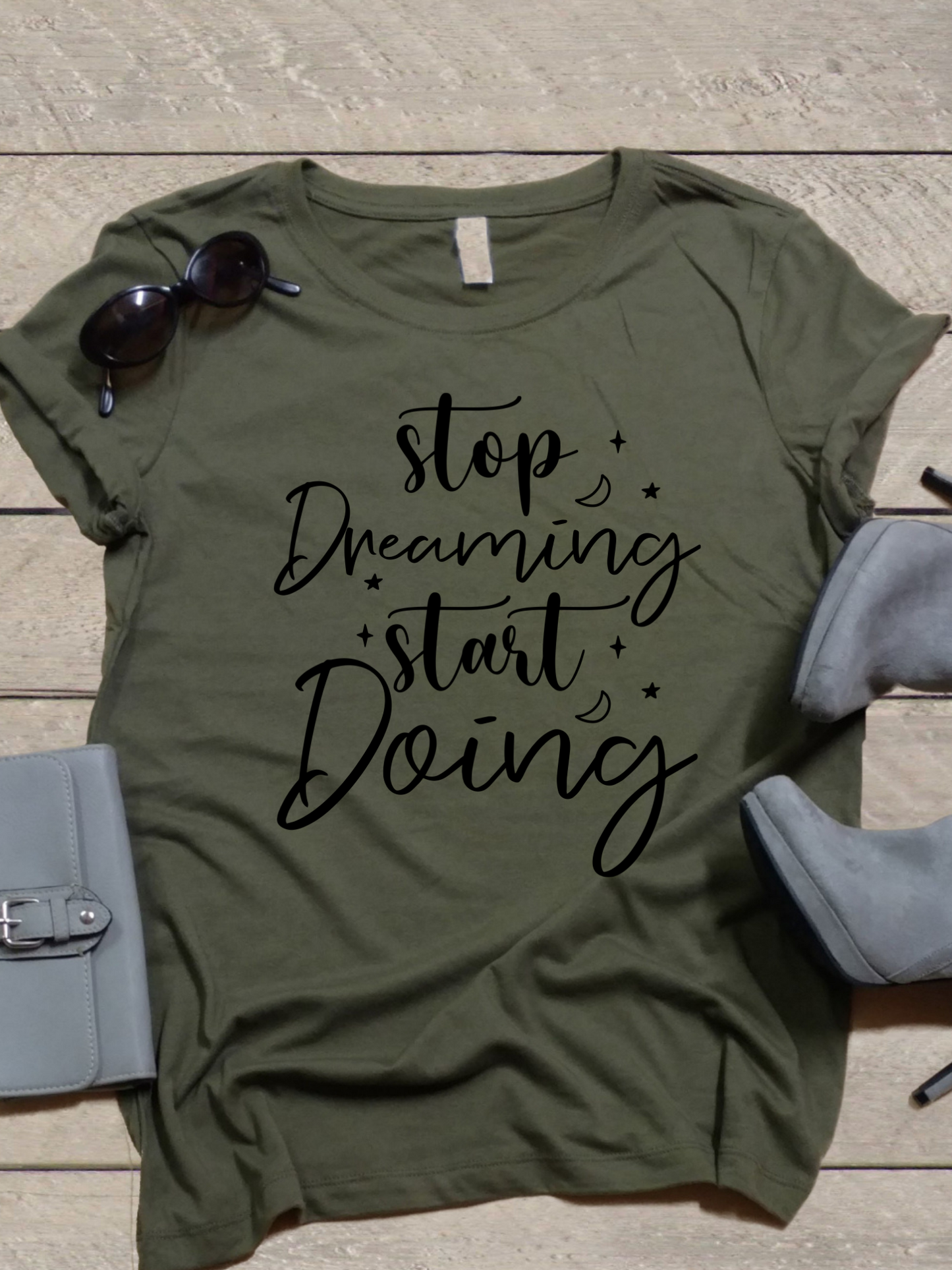 Stop dreaming Start Doing Tee